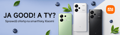 TELE - smartfony - Xiaomi - JA GOOD! A TY? -0724 - belka mobi 396x116
